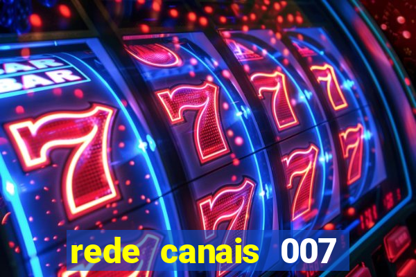 rede canais 007 cassino royale